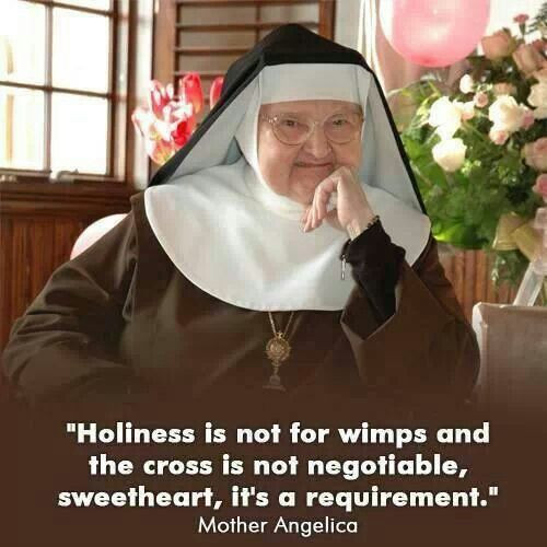 Mother Angelica Quote
 Mother Angelica quotes Faith Pinterest