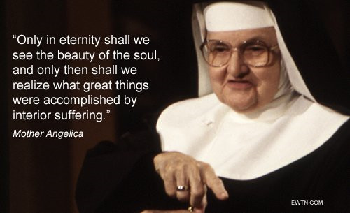Mother Angelica Quote
 Poll How did you first hear about Mother Angelica CNA Blog