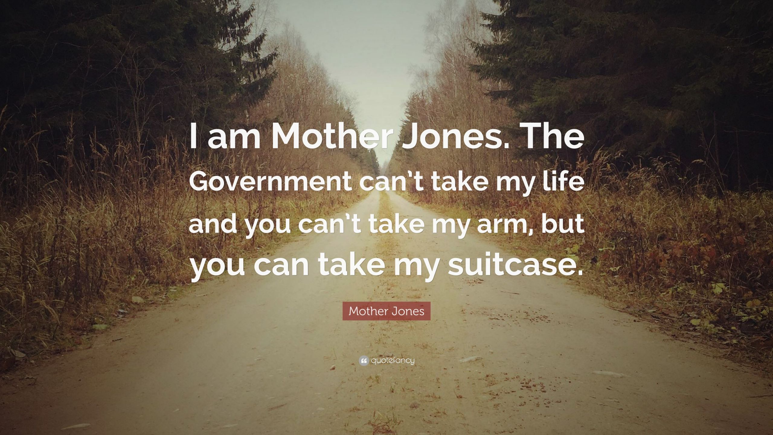 Mother Jones Quote
 Mother Jones Quotes 53 wallpapers Quotefancy