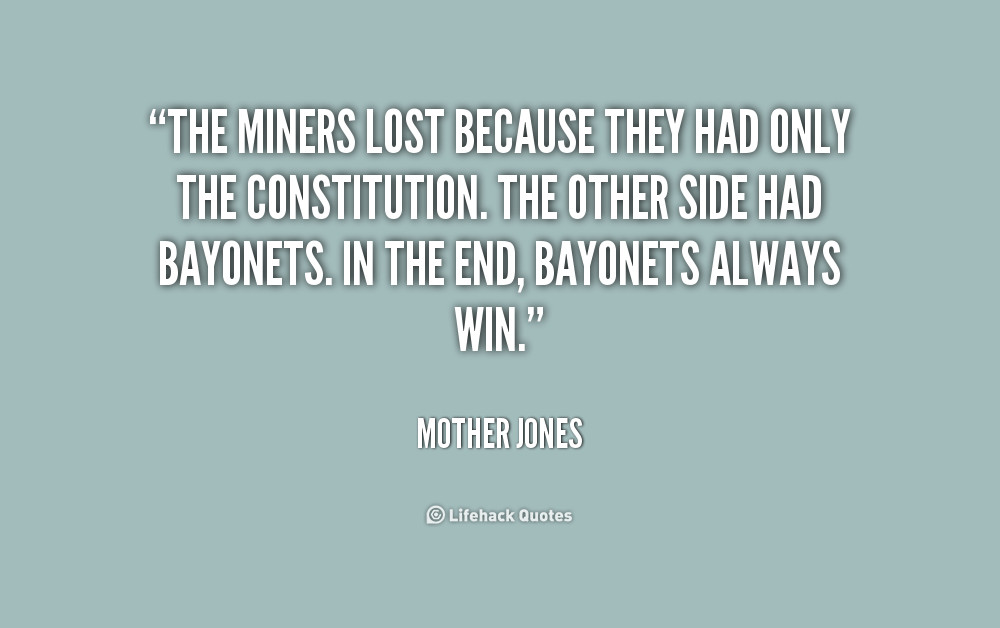 Mother Jones Quote
 Mother Jones Quotes QuotesGram