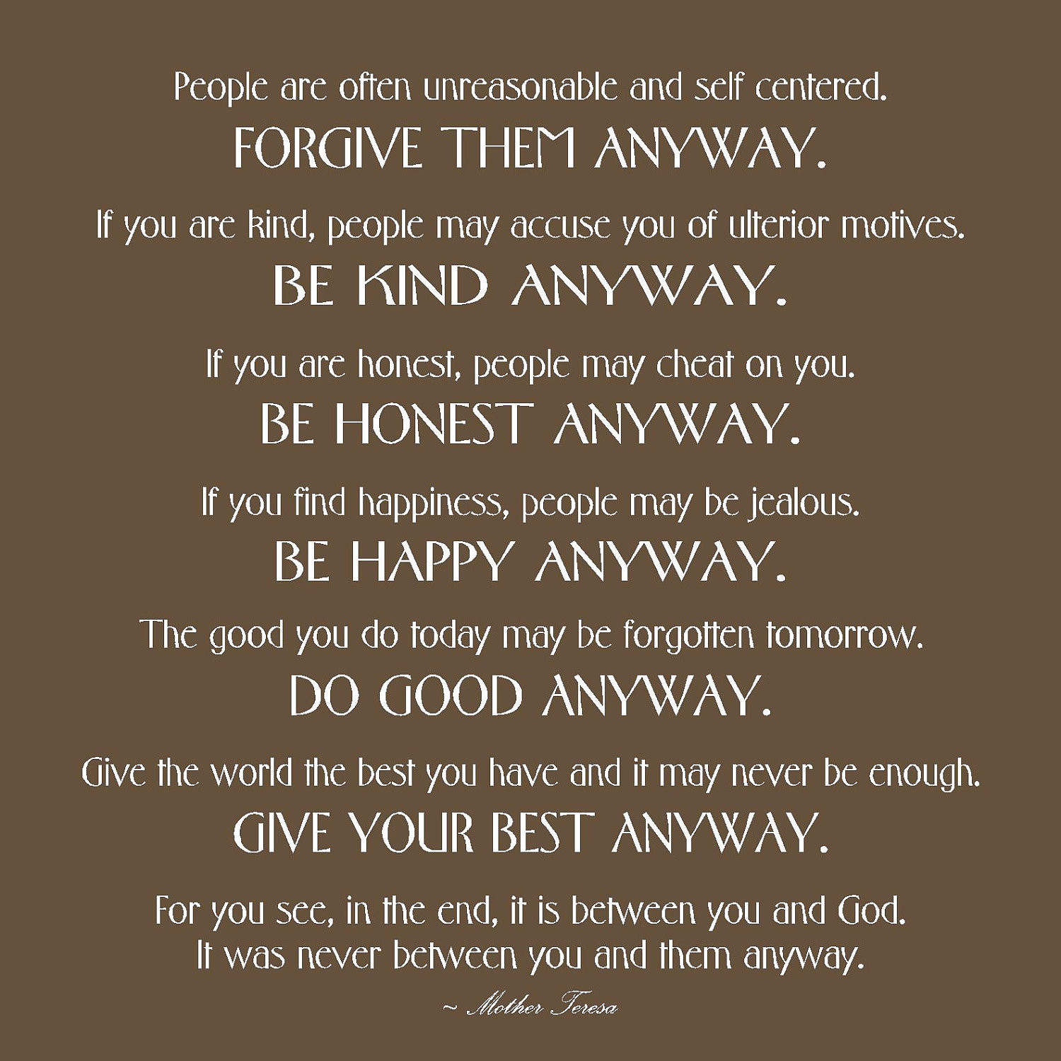 Mother Teresa Inspirational Quotes
 Lessons in Life by Mother Teresa