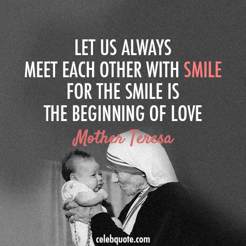 Mother Teresa Quotes Smile
 Mother Teresa Quote About smile love CQ