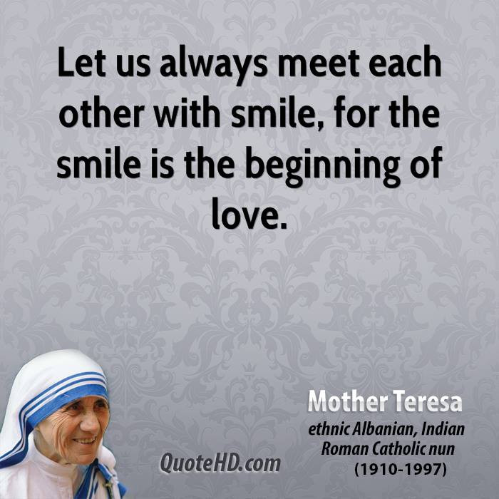Mother Teresa Smile Quote
 Mother Teresa Quotes About Smile QuotesGram