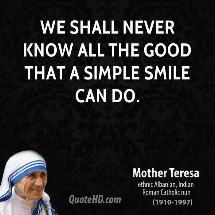 Mother Teresa Smile Quote
 100 Most Popular Quotes Slogans & Sayings By Famous