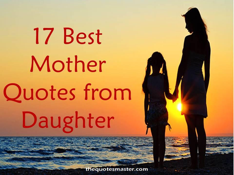 Mothers Quote To Her Daughter
 Quotes about Best mother 119 quotes