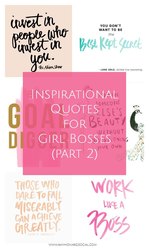 Motivational Girl Quotes
 Inspirational Quotes for Girl Bosses part 2 Amy Howard