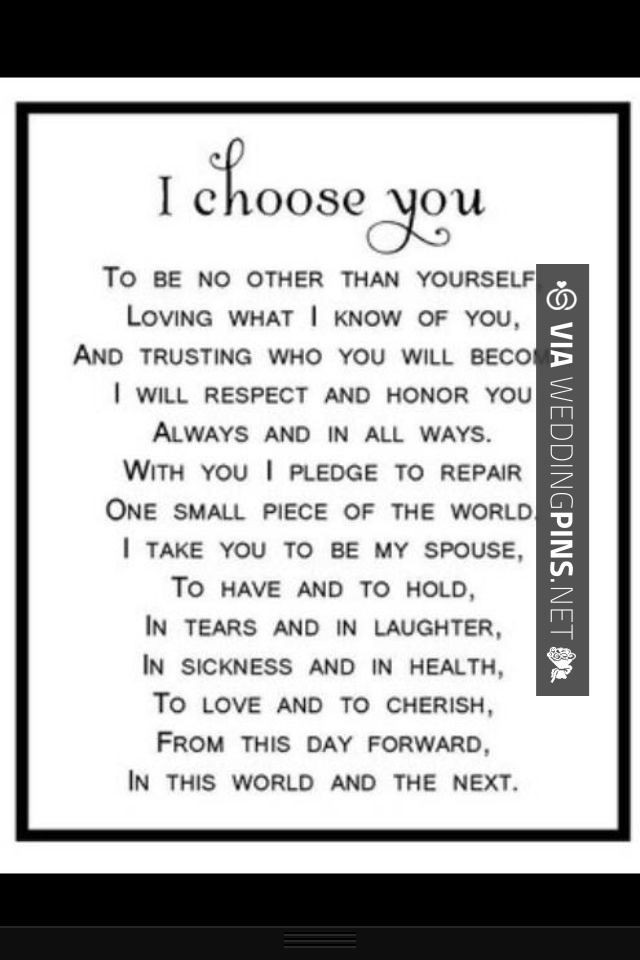 Non Traditional Wedding Ceremony Vows
 I choose you Weddings Readings