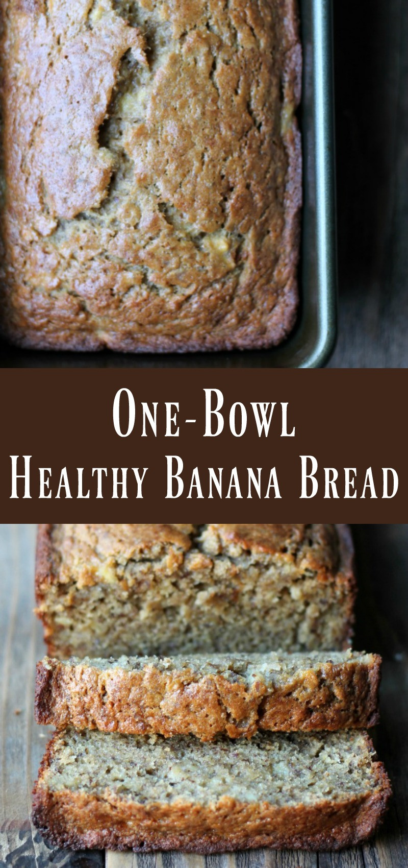 One Bowl Banana Bread
 e bowl Healthy Banana Bread Organize Yourself Skinny
