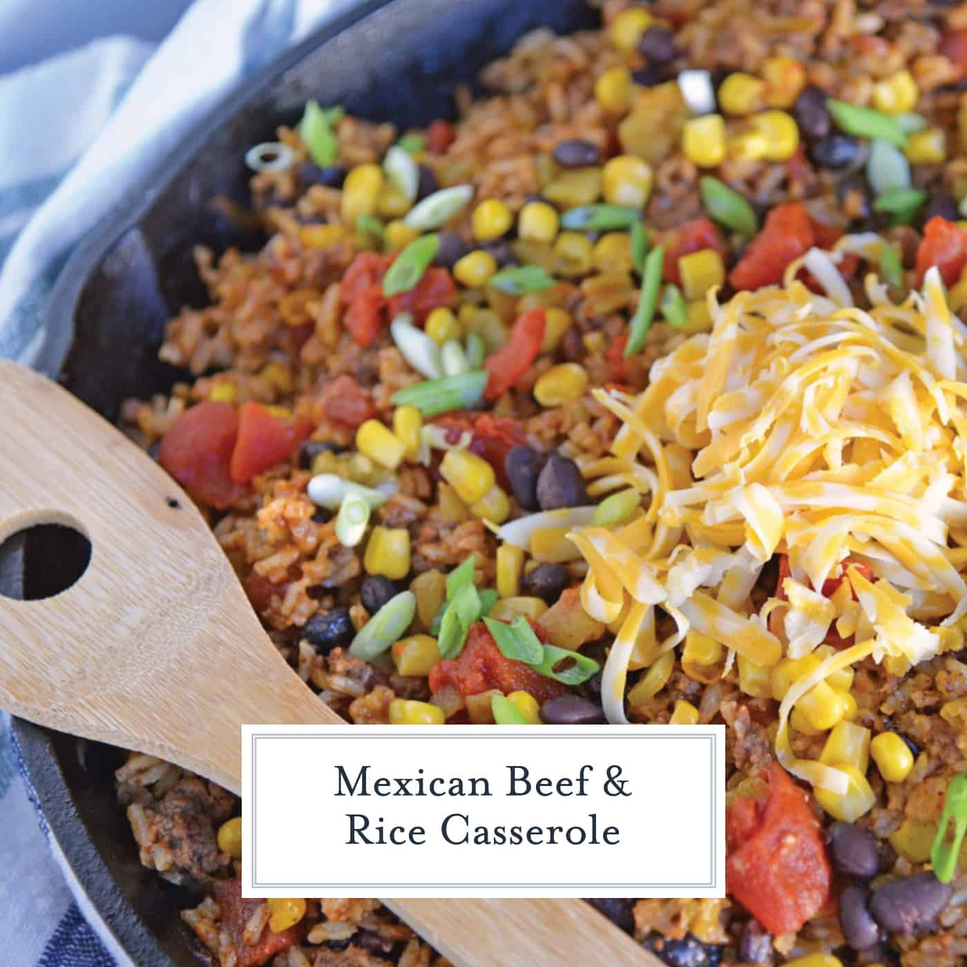 One Dish Meals With Ground Beef
 Mexican Beef and Rice Casserole