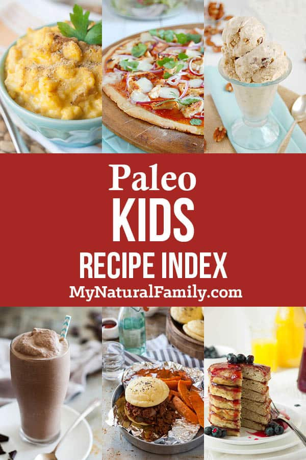 Paleo Kids Recipes
 Paleo for Kids Recipes They ll Actually Eat Anytime My