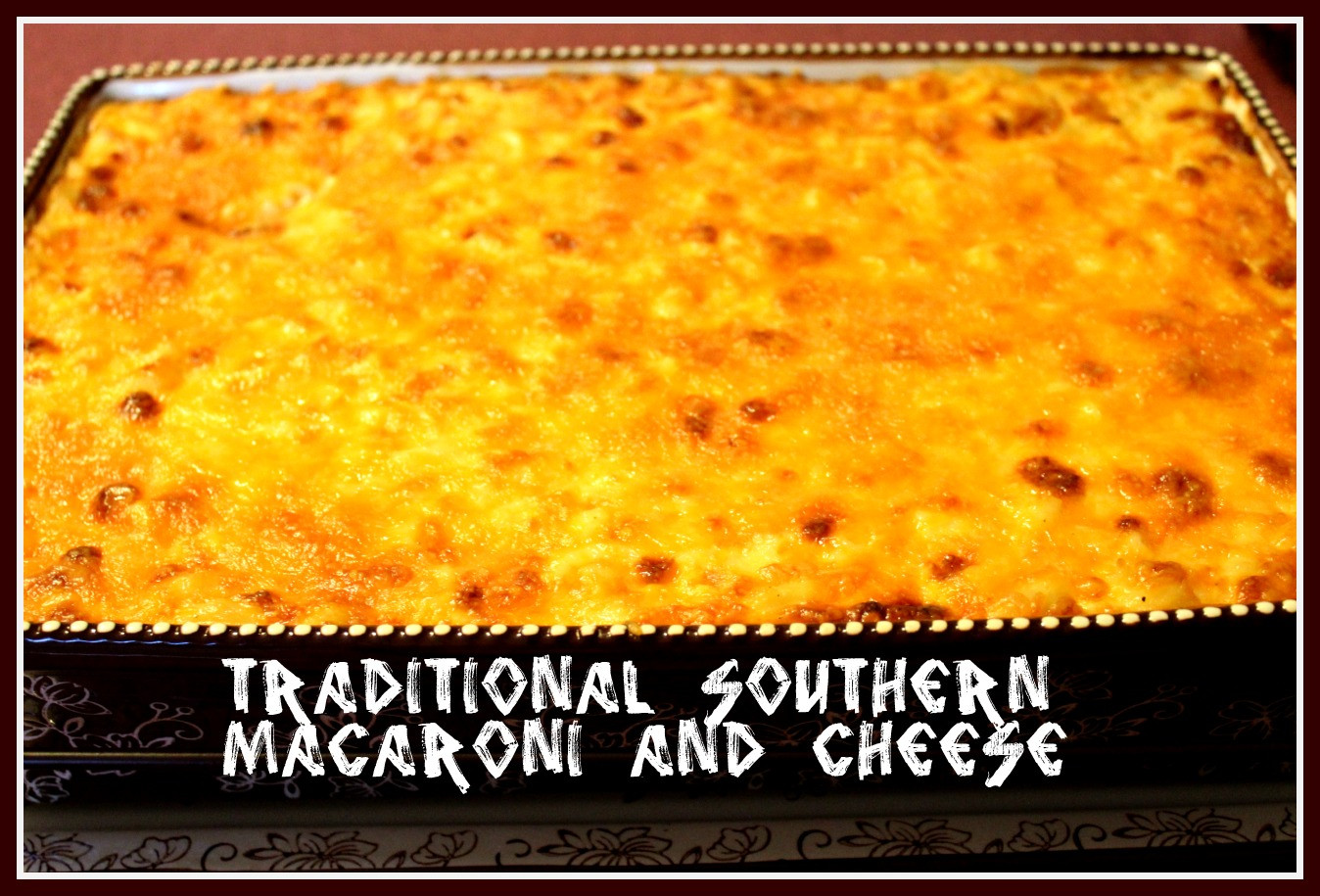 Paula Deen Baked Macaroni And Cheese Recipe Sweet Tea and Cornbread Traditional Southern Macaroni and