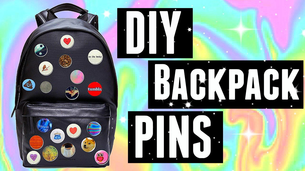 Pins On Backpack
 DIY Backpack Pins⎪Tumblr Inspired