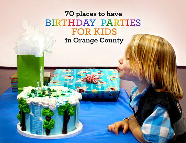 Places To Have Birthday Party For Kids
 70 Places to Have Birthday Parties for Kids in Orange