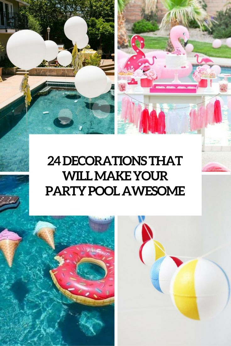 Poolside Birthday Party Ideas
 decorations that will make any pool party awesome cover