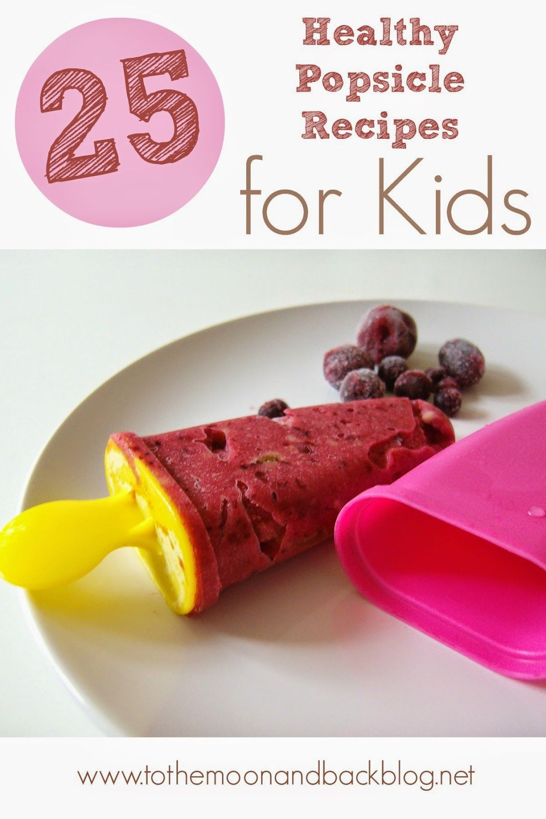 Popsicle Recipes For Kids
 25 Healthy Popsicle Recipes for Kids