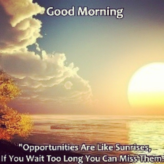 Positive Good Morning Quotes
 Good Morning Inspirational Quotes QuotesGram