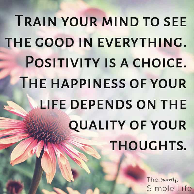 Positive Mind Quotes
 11 Life Changing Positive Thinking Quotes The mostly