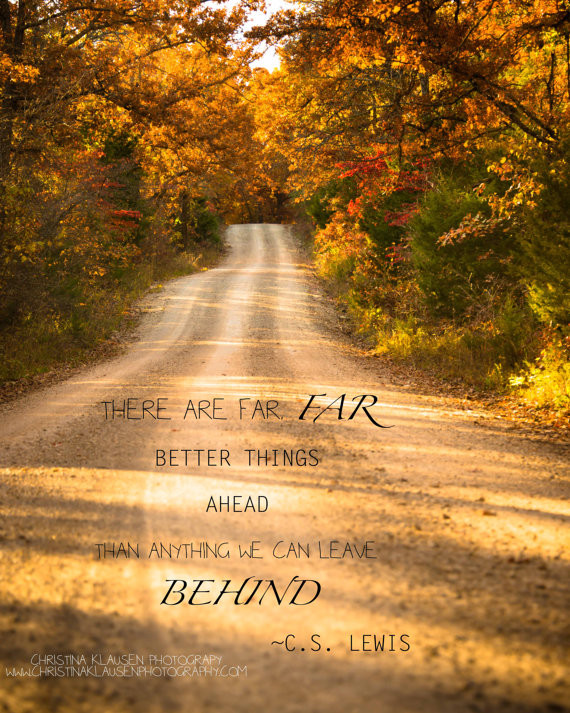 Positive Uplifting Quotes
 Inspirational Quote C S Lewis Quote Rustic Road