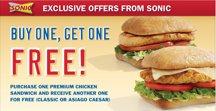 Premium Chicken Sandwiches
 Buy e Get e FREE Premium Chicken Sandwiches at Sonic