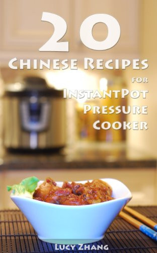 Pressure Cooker Chinese Recipes
 pressure cooker chicken 20 Chinese Recipes for Instant