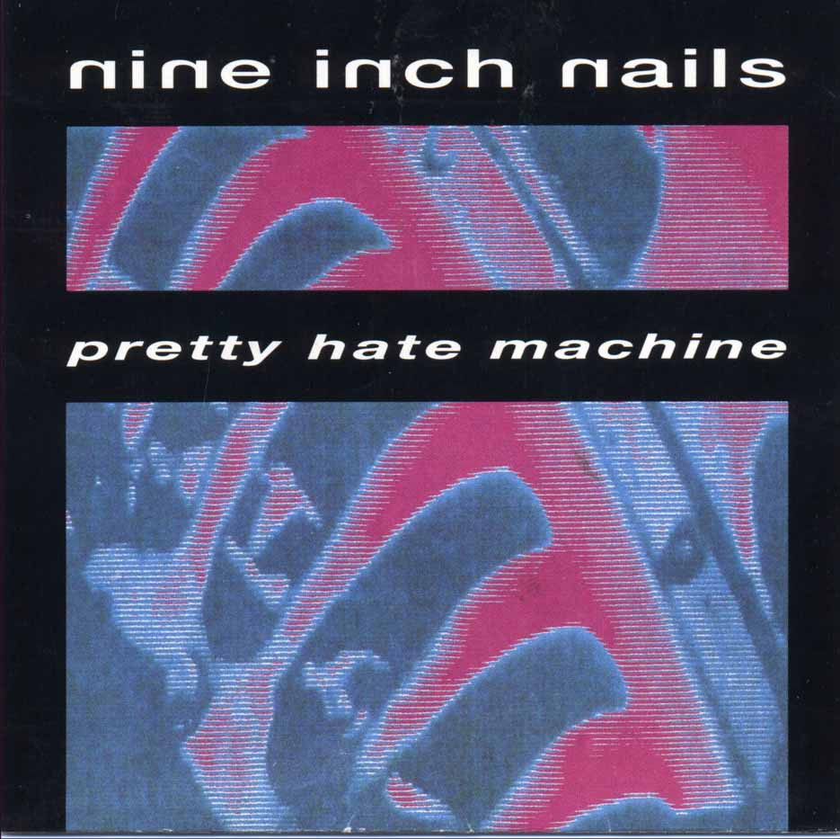 Pretty Hate Machine Nine Inch Nails
 NINE INCH NAILS Pretty Hate Machine reviews