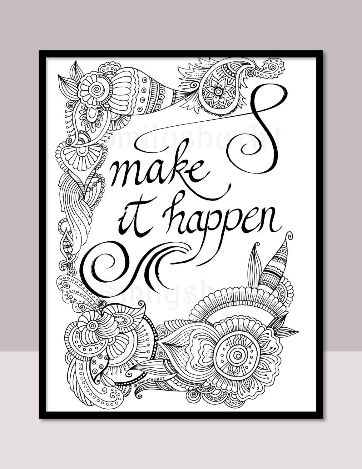 Printable Adult Coloring Pages Quotes
 Make It Happen Printable Motivational Quotes DIY Zentangle