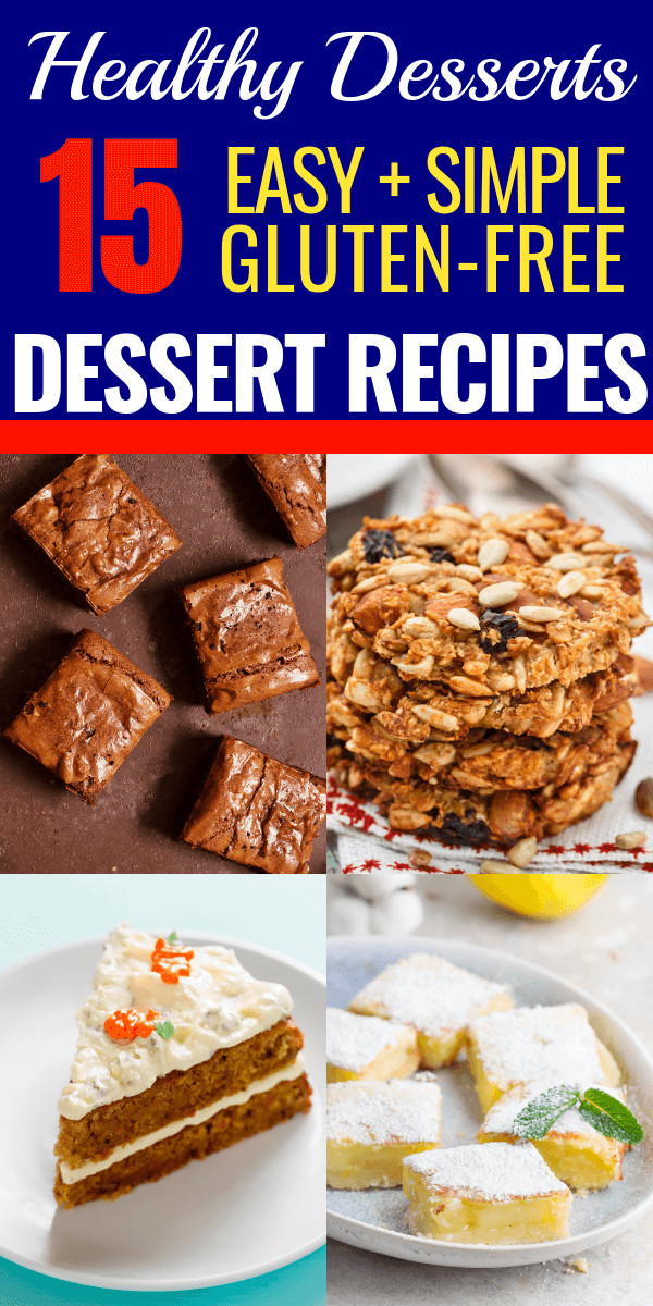 Quick Dairy Free Desserts
 15 Healthy & Delicious Gluten Free Dessert Recipes