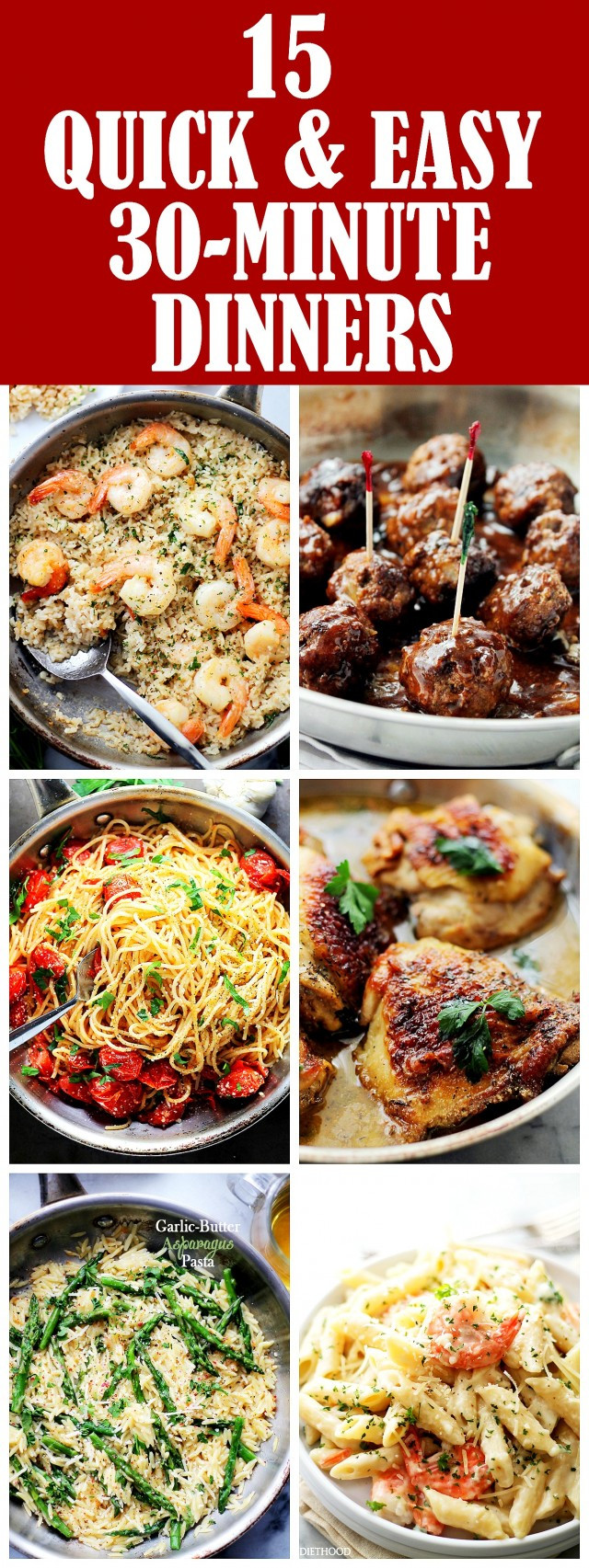 Quick Easy Dinners
 15 Quick and Easy 30 Minute Dinner Recipes