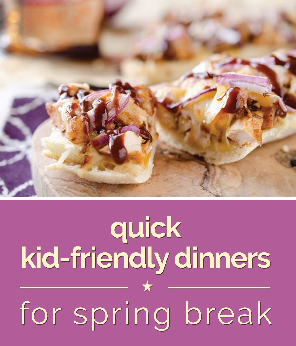 Quick Easy Kid Friendly Dinners
 Quick Kid Friendly Dinners for Spring Break thegoodstuff