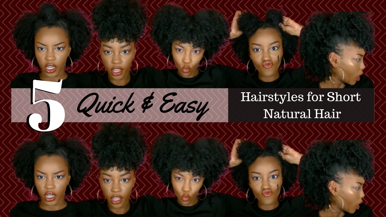 Quick Easy Natural Hairstyles
 5 QUICK & EASY HAIRSTYLES ON SHORT NATURAL HAIR