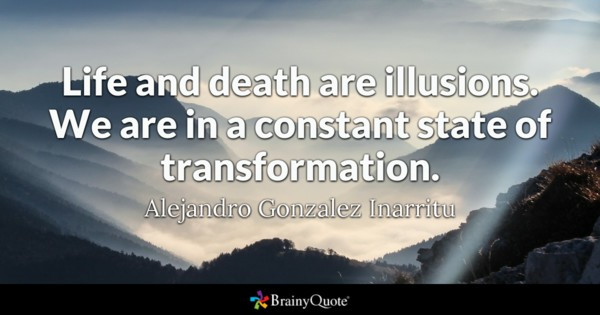 Quote About Death And Life
 Transformation Quotes BrainyQuote