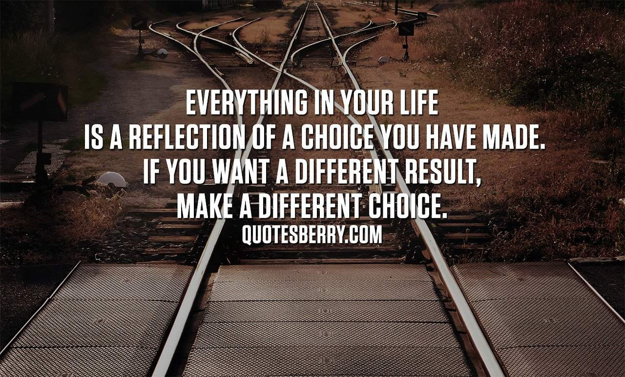 Quote About Life Choices
 15 Inspirational Quotes From Pinterest That Shouldn’t Be
