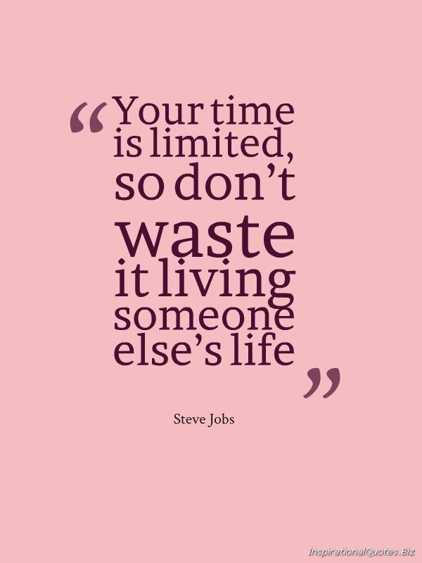 Quote About Living Your Life
 Quotes About Wasting Your Life QuotesGram