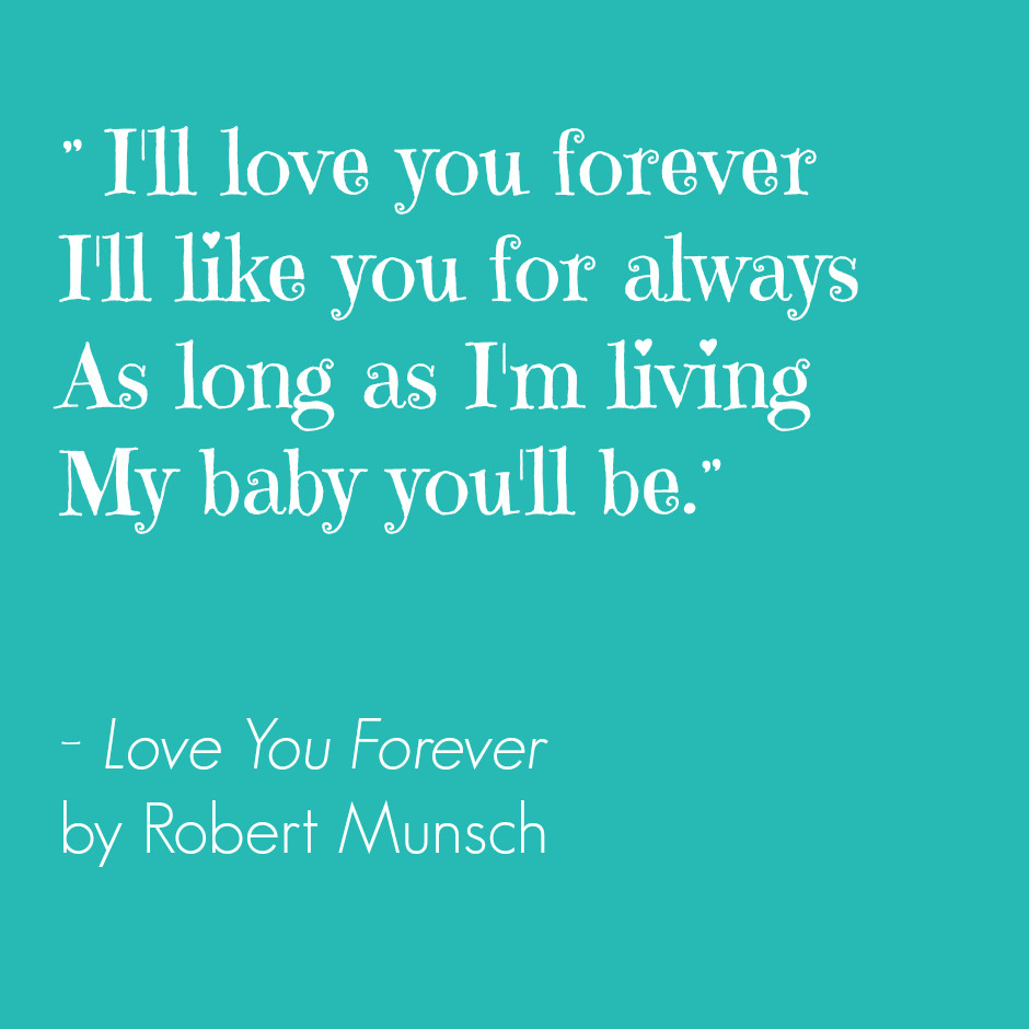 Quote About Loving Your Child
 9 Quotes About Love from Children s Books