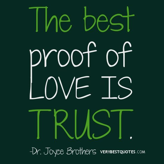 Quote About Trust And Love
 17 Amazing Inspirational Picture Quotes