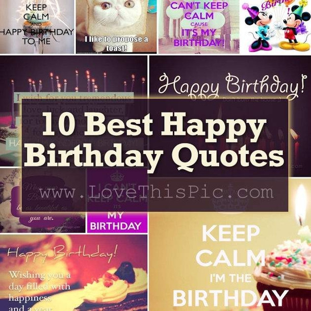 Quote Of Happy Birthday
 10 Best Happy Birthday Quotes