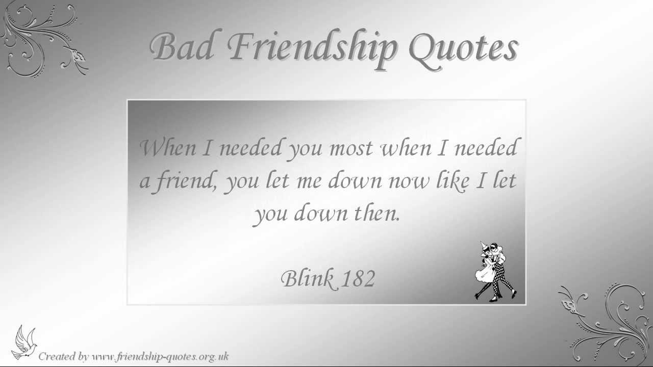 Quote On Bad Friendship
 Bad Friendship Quotes