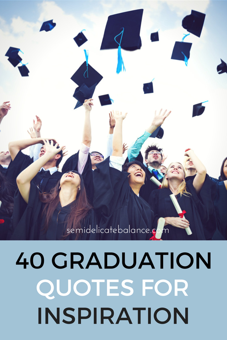 Quote On Graduation
 40 Graduation Quotes for inspiration