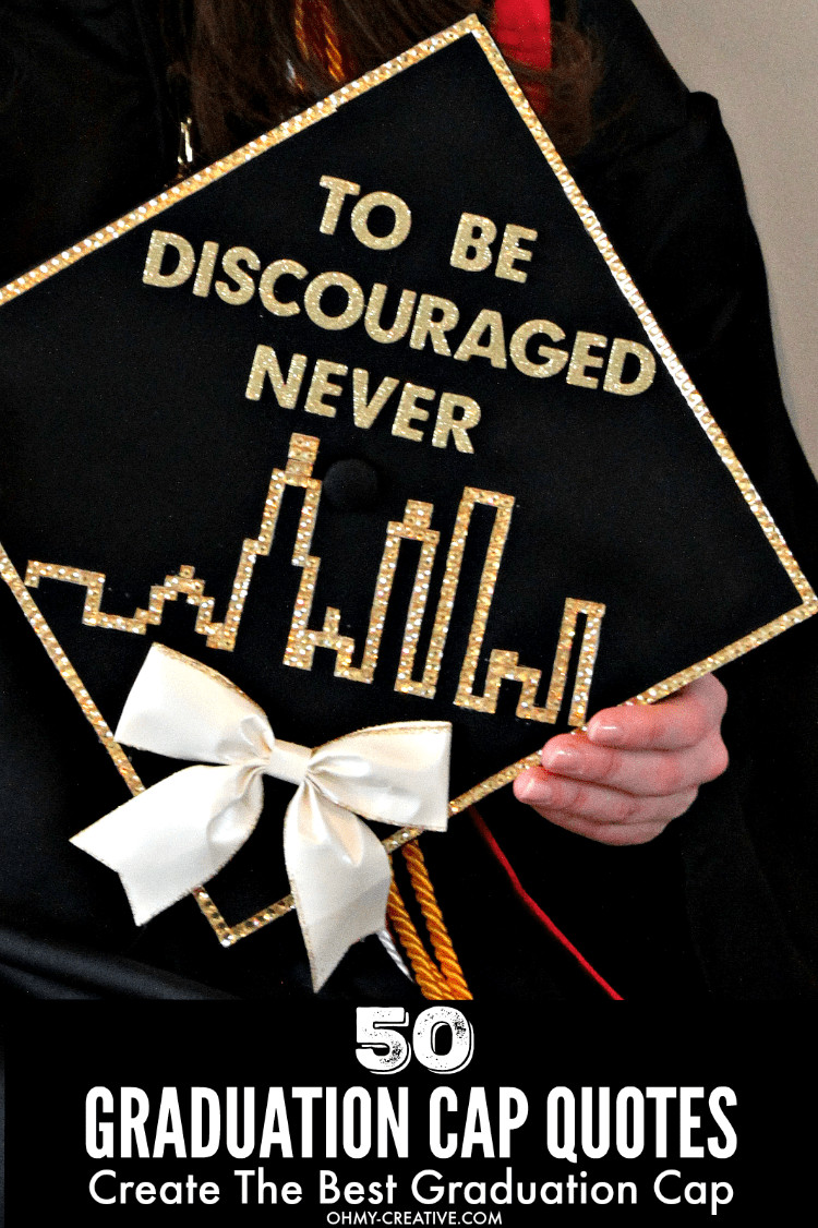 Quote On Graduation
 50 Graduation Caps Ideas And Quotes Oh My Creative