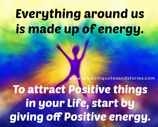 Quote On Positive Energy
 Give f Positive Energy Quotes QuotesGram