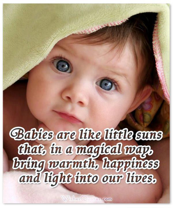 Quotes About Baby
 50 of the Most Adorable Newborn Baby Quotes