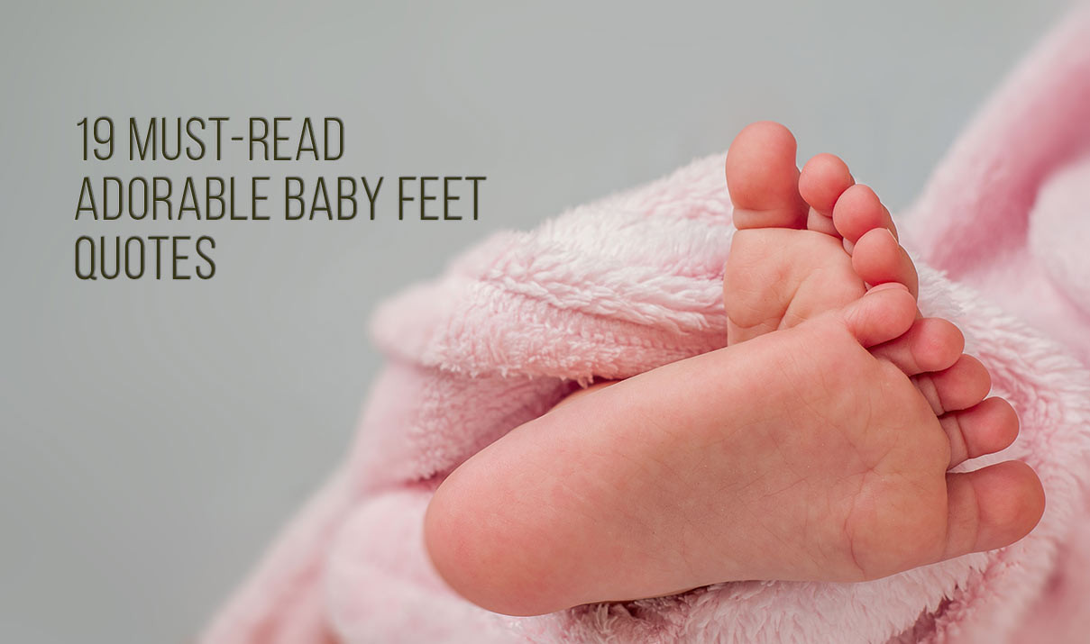 Quotes About Baby
 Adorable Must Read Baby Feet Quotes Pregnancy Quotes