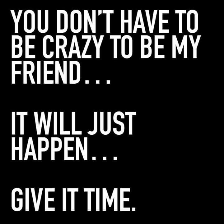 Quotes About Crazy Friendships
 173 best Crazy images on Pinterest