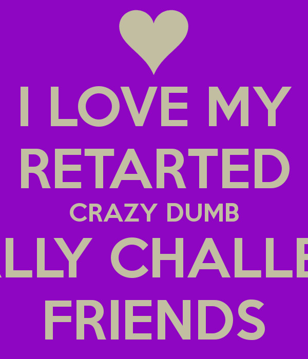 Quotes About Crazy Friendships
 Quotes About Crazy Friends QuotesGram