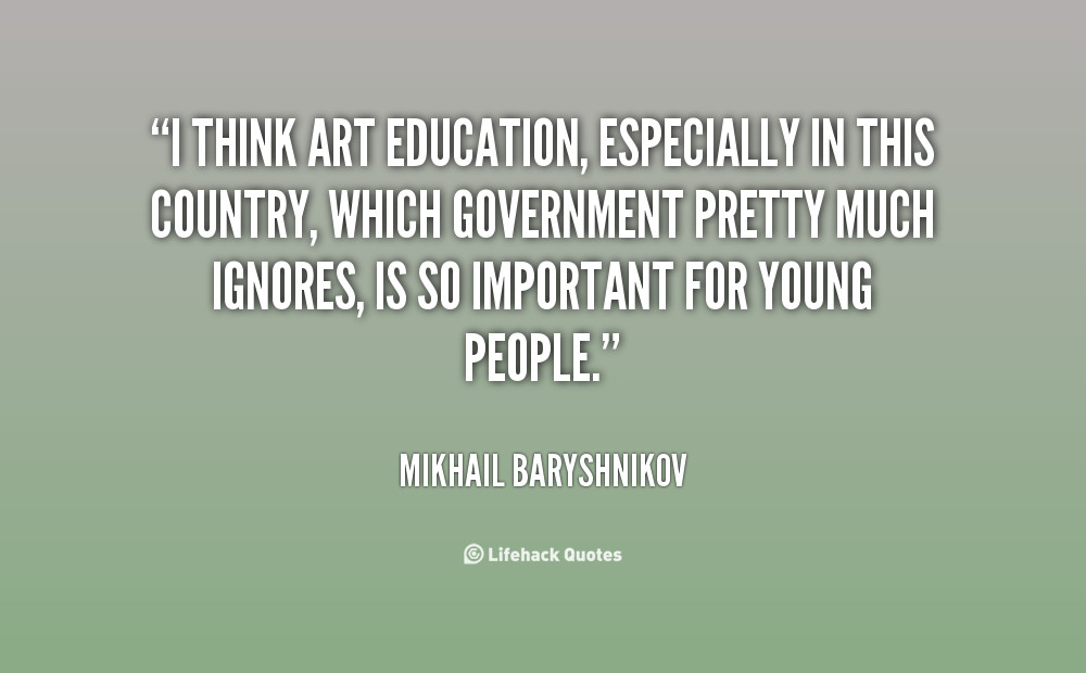 Quotes About Education Importance
 Art Education Quotes QuotesGram