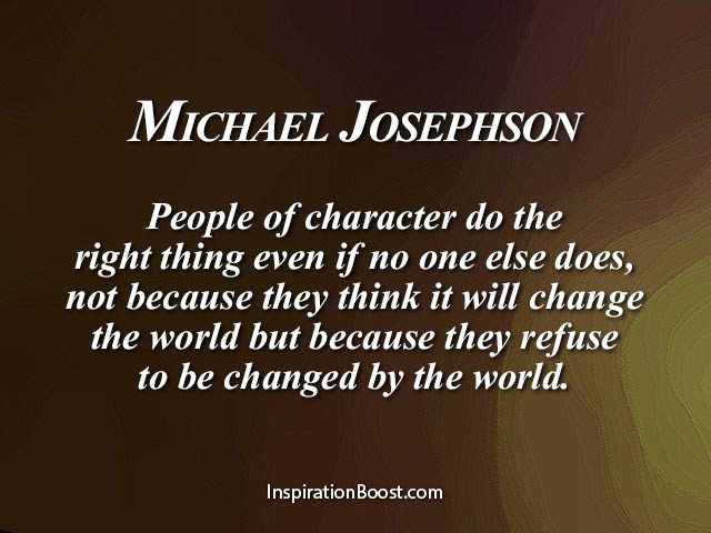 Quotes About Leadership And Character
 Michael Josephson Character Quotes