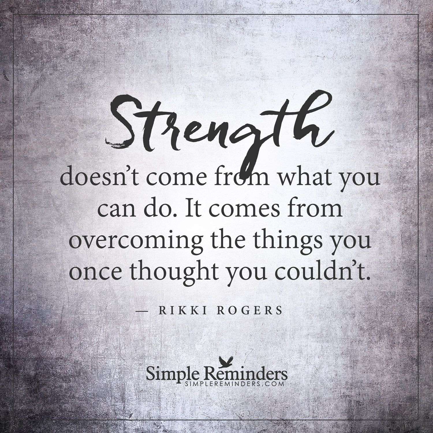 Quotes About Life And Strength
 Over ing things Strength doesn t e from what you can