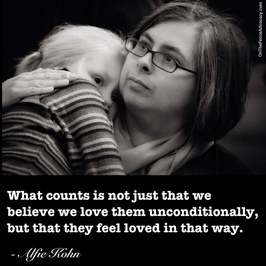 Quotes About Loving Your Child Unconditionally
 Quote Alfie Kohn