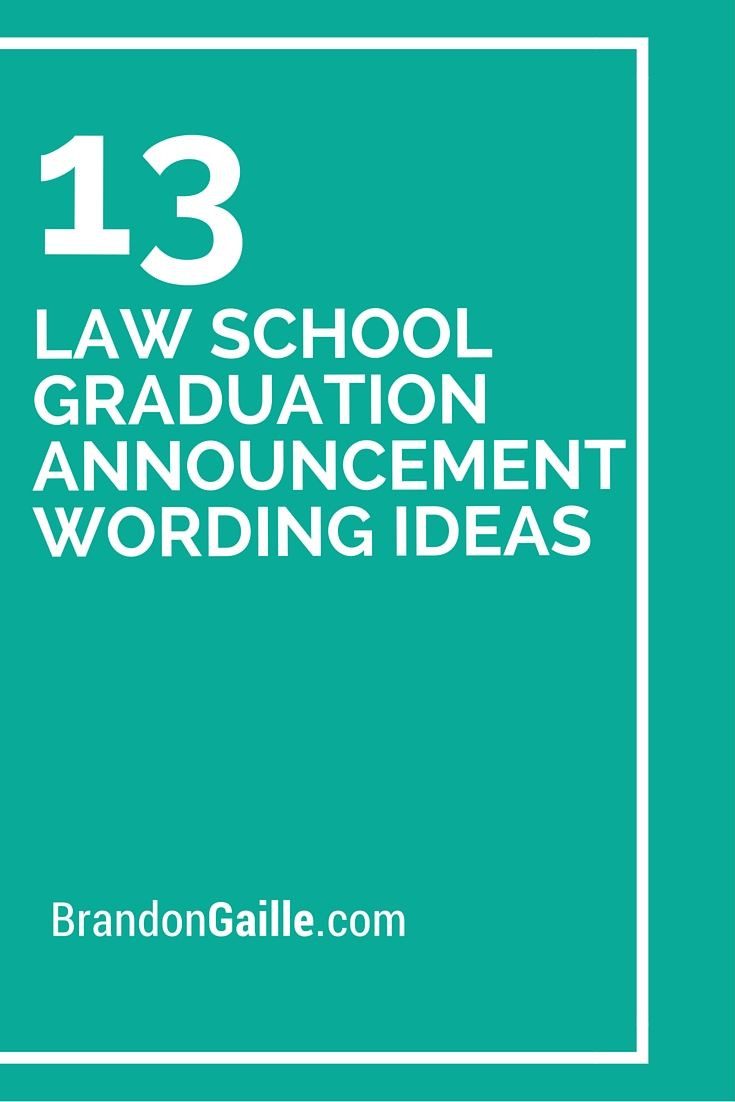 Quotes For Graduation Announcements
 13 Law School Graduation Announcement Wording Ideas