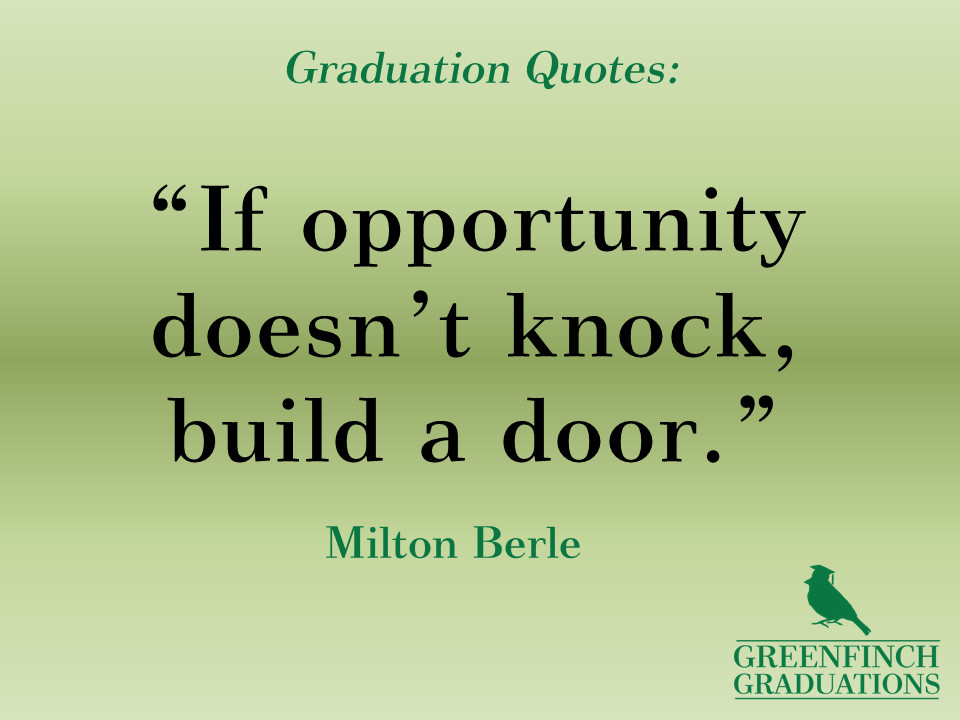 Quotes For Highschool Graduation
 25 Stunning Graduation Quotes